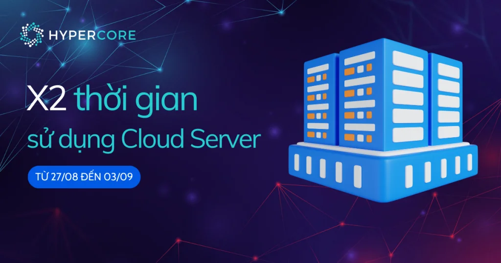 Mừng Quốc khánh – X2 thời gian sử dụng Cloud Server